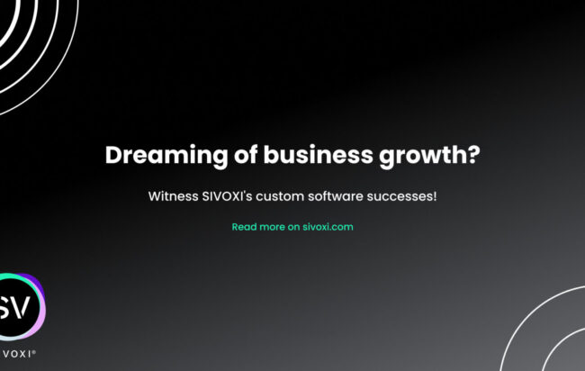 Dreaming of business growth? Witnes SIVOXI's custom software successes. Unlocking potential.